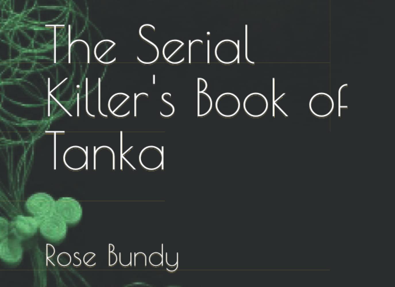 The Serial Killer's Book of Tanka