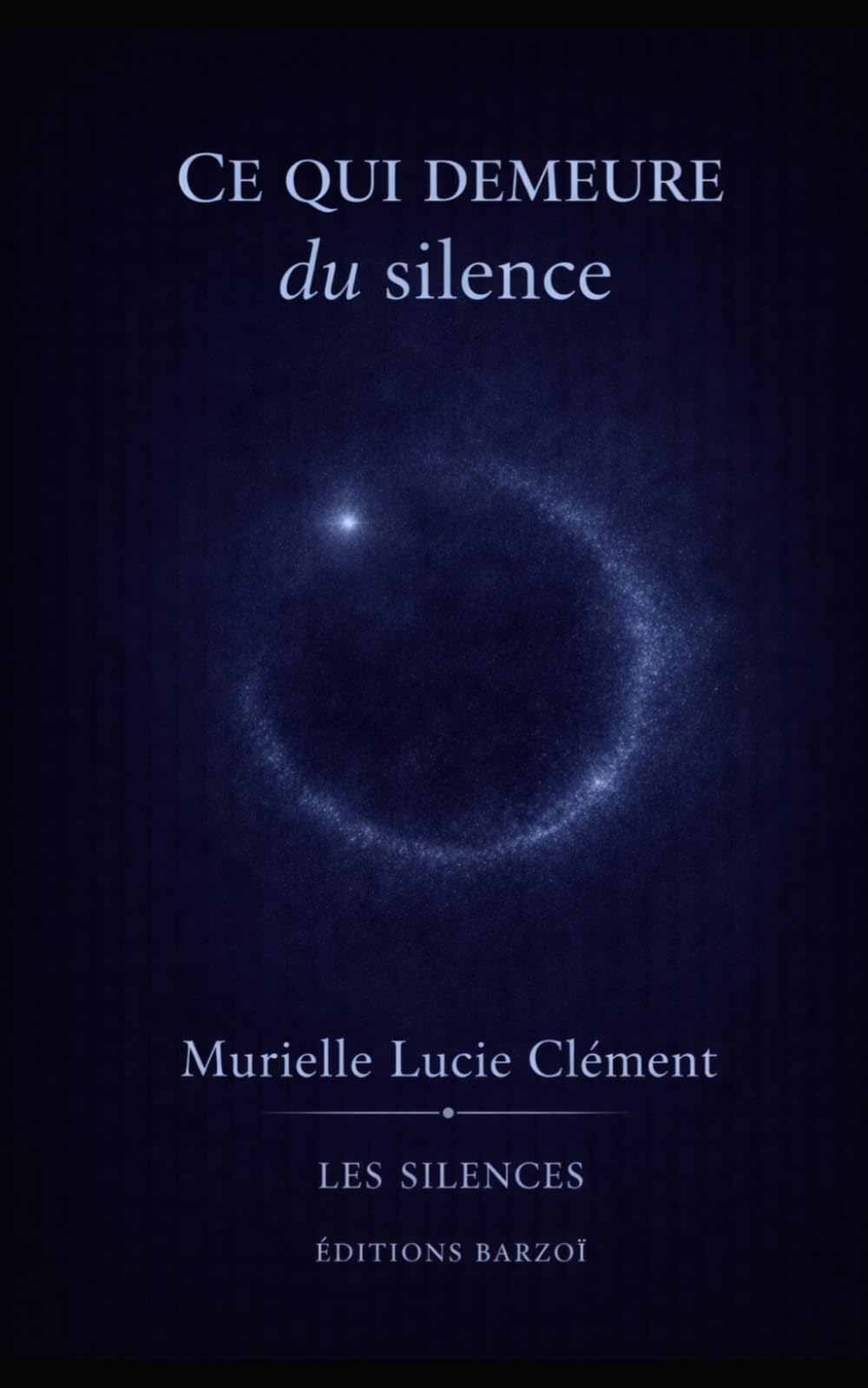 Ce qui demeure du silence: trace ultime et présence après l’effacement (Les Silences)