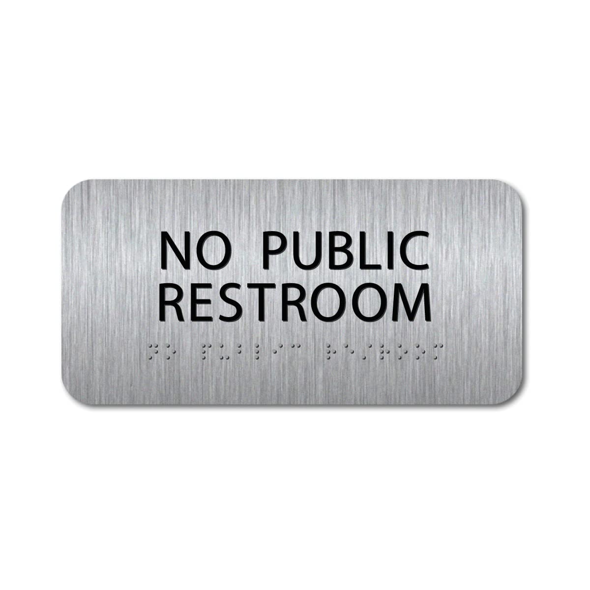 ALPHA DOG ADA SIGNS - No Public Restroom Sign with Braille for Your Business, 4x8 Inch, ADA Compliant, Indoor or Outdoor, Easy Installation, Made in