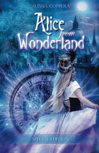 Alice from Wonderland: Volume 1 Alice from Wonderland: Volume 1