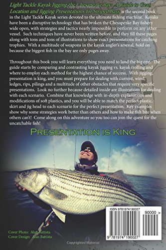 Light Tackle Kayak Jigging the Chesapeake Bay: A Guide to Gear, Location and Jigging Presentations For Striped Bass (Chesapeake Trilogy: The Ultimate Light Tackle Angler)