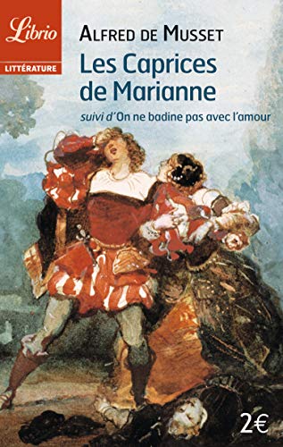 Les caprices de Marianne suivi de On ne badine pas...
