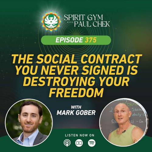 375&mdash; The Social Contract You Never Signed Is Destroying Your Freedom With Mark Gober cover art