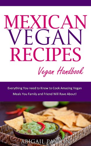 Mexican Vegan Recipes. Vegan Handbook.