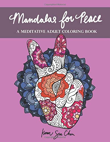 Mandalas For Peace: A Meditative Adult Coloring Book