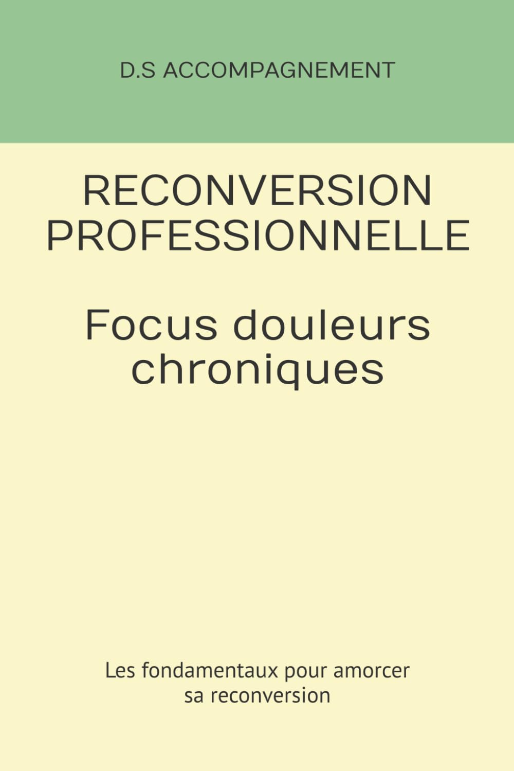 Reconversion professionnelle - Guide pratique: Ce que vous devez savoir avant de vous lancer
