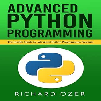 Amazon.com: Advanced Python Programming: The Insider Guide to Advanced ...