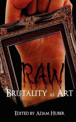 Raw: Brutality as Art