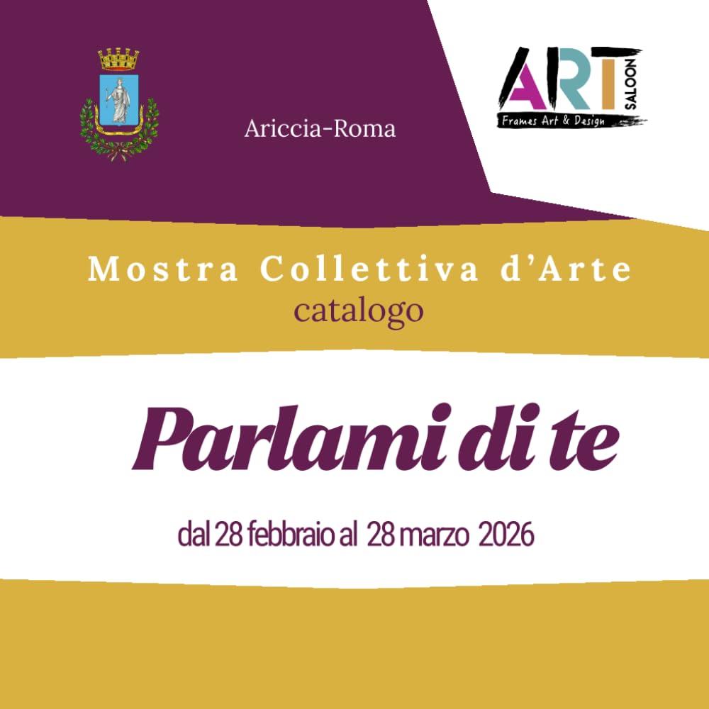 Catalogo mostra collettiva d'arte "Parlami di te"
