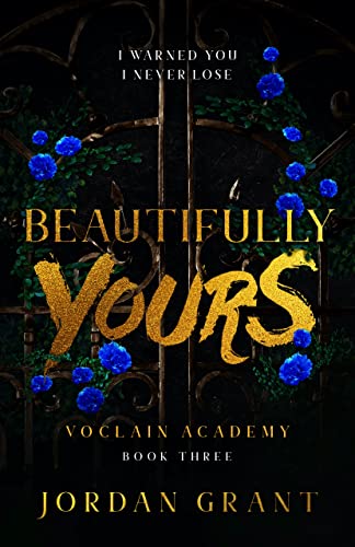 Beautifully Yours: A High School Bully Romance (Voclain Academy Book 3)
