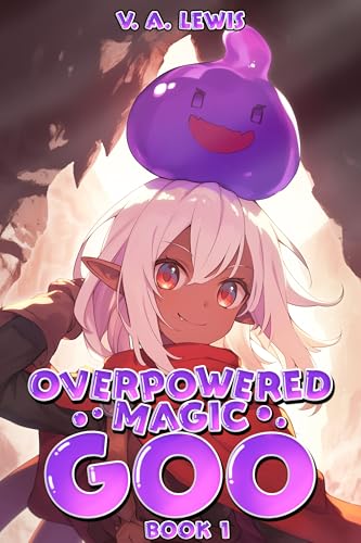 Cover of Overpowered Magic Goo: Book 1