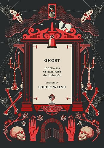 Ghost: 100 Stories to Read with the Lights On (Anthos)