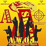  A.W.O.L. - Absent with out Leave [Explicit]