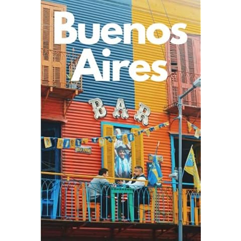 Buenos Aires in 3 Days (Travel Guide 2023): Best Things to Enjoy in Buenos Aires, for First Time Visitors: 3-Day Plan,Best Value Hotels, Restaurants, Tango Shows,Things to Do and See with Online Maps Cover
