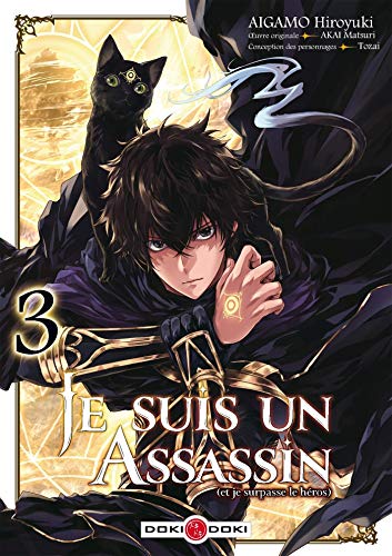 Je suis un assassin (et je surpasse le héros) — Tome 3
