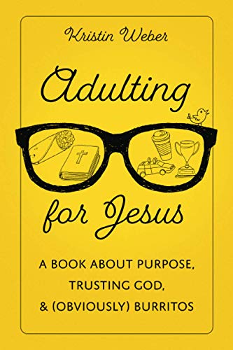 Adulting for jesus: a book about purpose, trusting god, and (obvi…