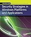 Security Strategies in Windows Platforms and Applications (J & B Learning Information Systems Security & Assurance Series)