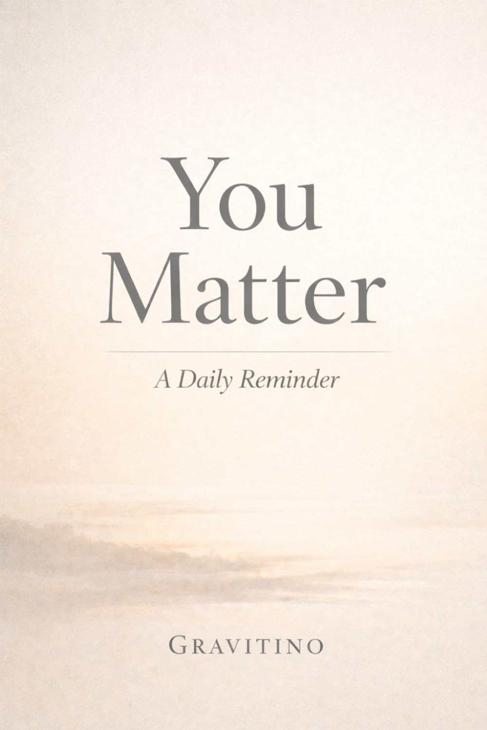 You Matter: A Daily Reminder