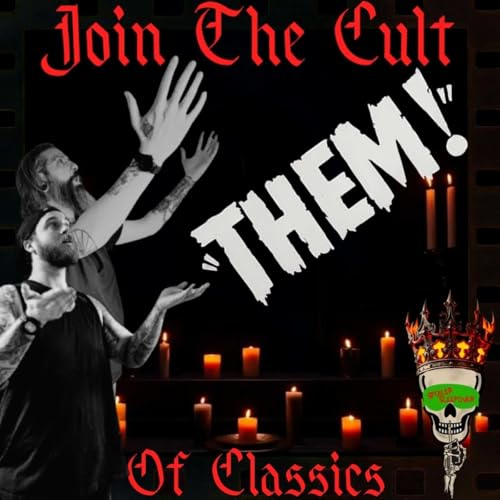 THEM! 1954! The Cult of Classics