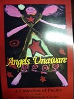 Angels Unaware : A Collection of Poems from The Enrichment Center 0971359105 Book Cover