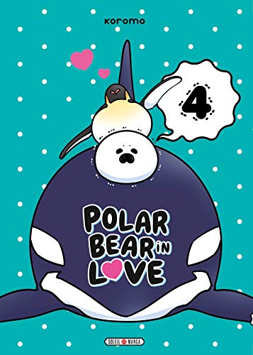 Polar Bear in Love — Tome 4