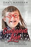  Contagious Love: Turning Disabilities Into Possibilities