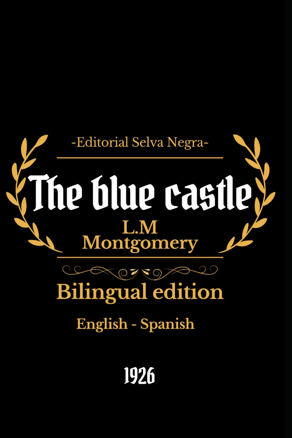 The Blue Castle: Bilingual edition: English-Spanish