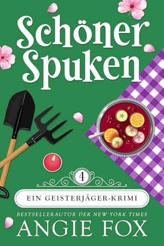 Schöner Spuken (Ein Geisterjäger-Krimi 4)