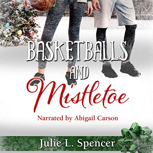 Basketballs and Mistletoe by Julie L. Spencer episode artwork