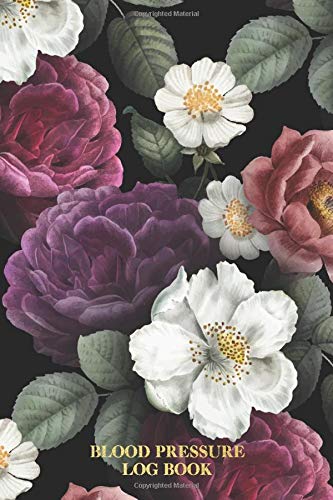 Blood Pressure Log Book: Dark Floral Weekly BP Journal, Daily 2 Year (104 weeks) Personal Tracker Diary - 4 Readings Per Day for BP Record & Monitoring - Journal For Women, Small Size - 6