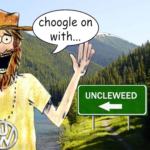 Choogle On with Uncle Weed Podcast Por Dave uncleweed Olson arte de portada