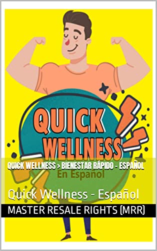 Quick Wellness > Bienestar Rápido - Español: Quick Wellness - Español (Spanish Edition)
