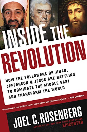 Cover of Inside the Revolution: How the Followers of Jihad, Jefferson & Jesus Are Battling to Dominate the Middle East and Transform