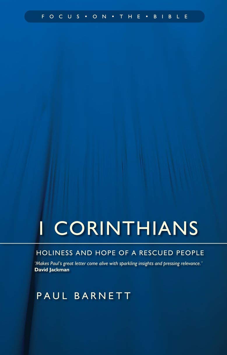 1 Corinthians: Holiness and Hope of a Rescued People by Paul Barnett PAPERBACK