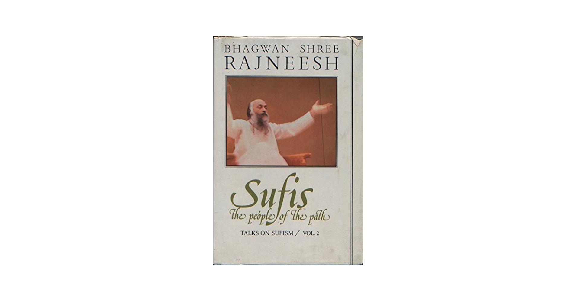 The Sufis: v. 2: People of the Path : Rajneesh, Bhagwan