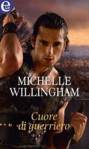 Cuore di guerriero (eLit) (MacKinloch Clan Vol. 2)...