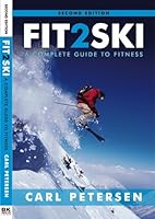 Fit2ski: a complete guide to fitness 0981228100 Book Cover