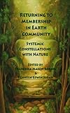  Returning to Membership in Earth Community: Systemic Constellations with Nature (English Edition)