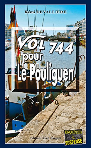 Vol 744 pour le Pouliguen: Une enquête du