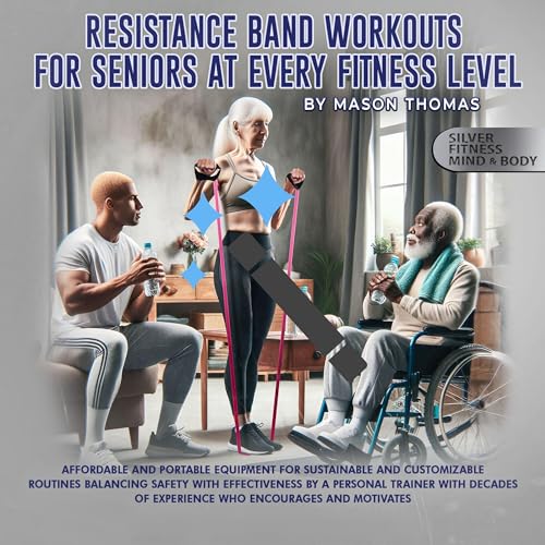 Resistance Band Workouts for Seniors at Every Fitness Level by Mason Thomas episode artwork