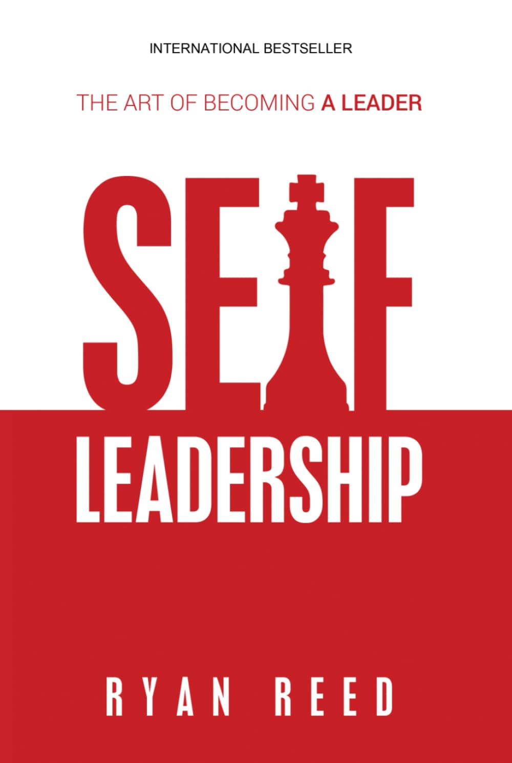 Self Leadership: The Art of Becoming a Leader