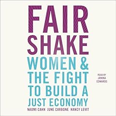 Fair Shake Audiolibro Por Naomi Cahn, June Carbone, Nancy Levit arte de portada