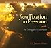 From Fixation to Freedom (Sounds True Audio Learning Course)