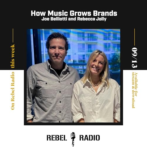 How Music Grows Brands &mdash; Joe Belliotti and Rebecca Jolly
