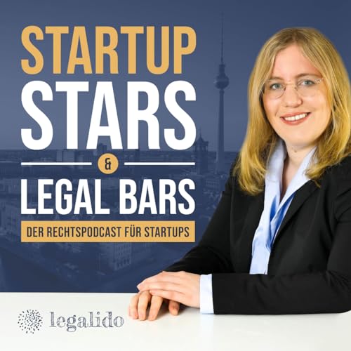 Startup Stars & Legal Bars - Der Rechtspodcast f&uuml;r Startups Titelbild