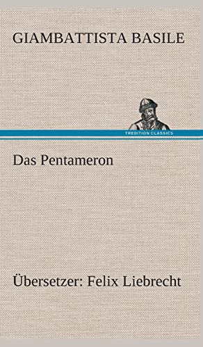 Das Pentameron: Übersetzer: Felix Liebrecht (German Edition)