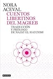  Cuentos libertinos del Magreb: Traducción y prólogo de Najat el Hachmi (BackList Contemporáneos Ficción)