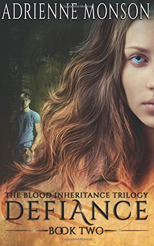 Defiance (Blood Inheritance Trilogy): Monson, Adrienne: 9781542857857 ...