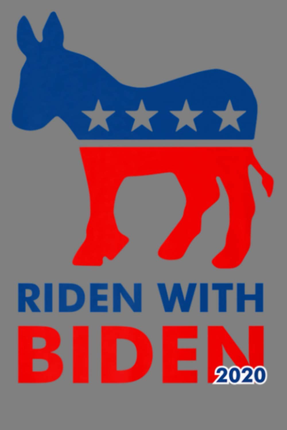 I M Riden With Joe Biden 2020 Election Democrat Donkey: Notebook Planner - 6x9 inch Daily Planner Journal, To Do List Notebook, Daily Organizer, 114 Pages