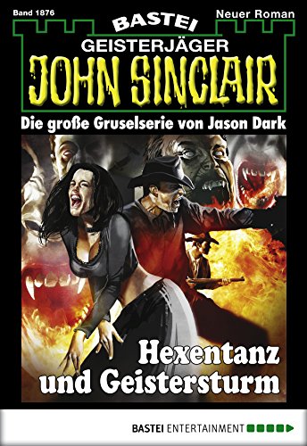 John Sinclair Folge 1876 Hexentanz Und Geistersturm Ebook Dark Jason Amazon De Kindle Shop amazon de